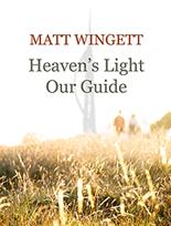 Heaven's Light Our Guide by Matt Wingett